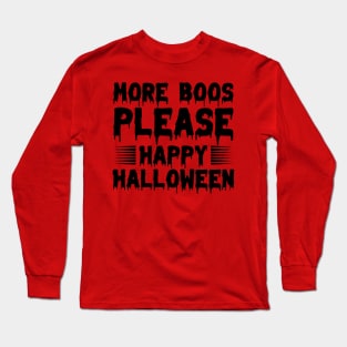 More Boos Please Long Sleeve T-Shirt